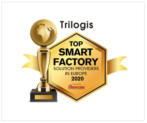 Trilogis is ranked in the “Top 10 Smart Factory solution providers in Europe 2020” according to the magazine “MANUFACTORING TECHNOLOGY INSIGHTS”